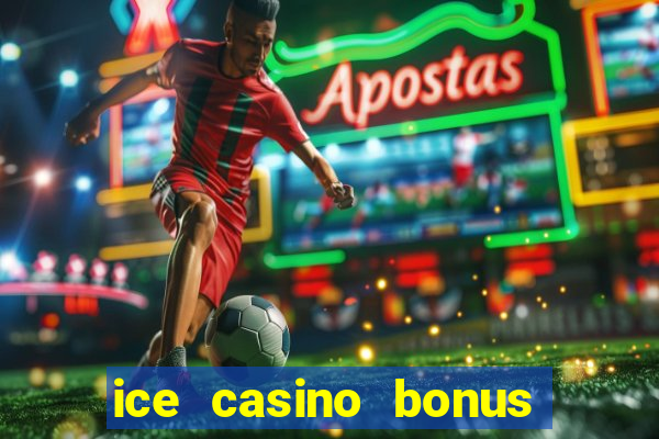 ice casino bonus 25 euro